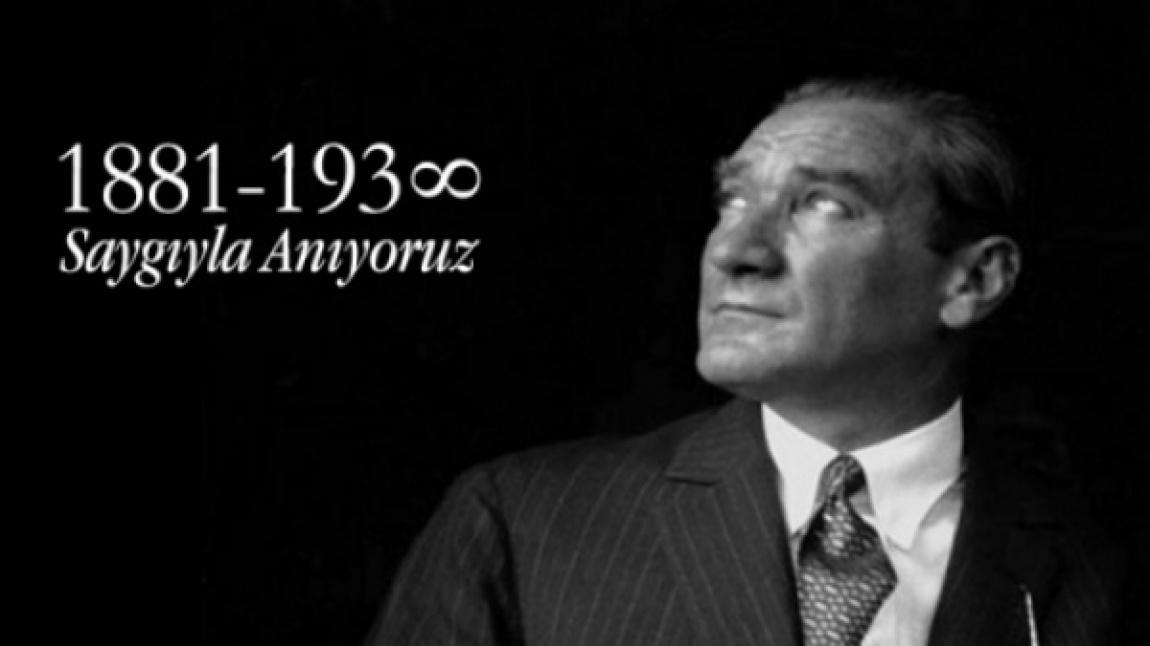 Ulu Önder Gazi Mustafa Kemal Atatürk´ü Saygıyla Anıyoruz